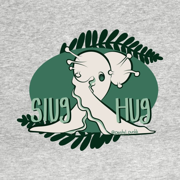 Slug Hug and Ferns by Pastel.Punkk